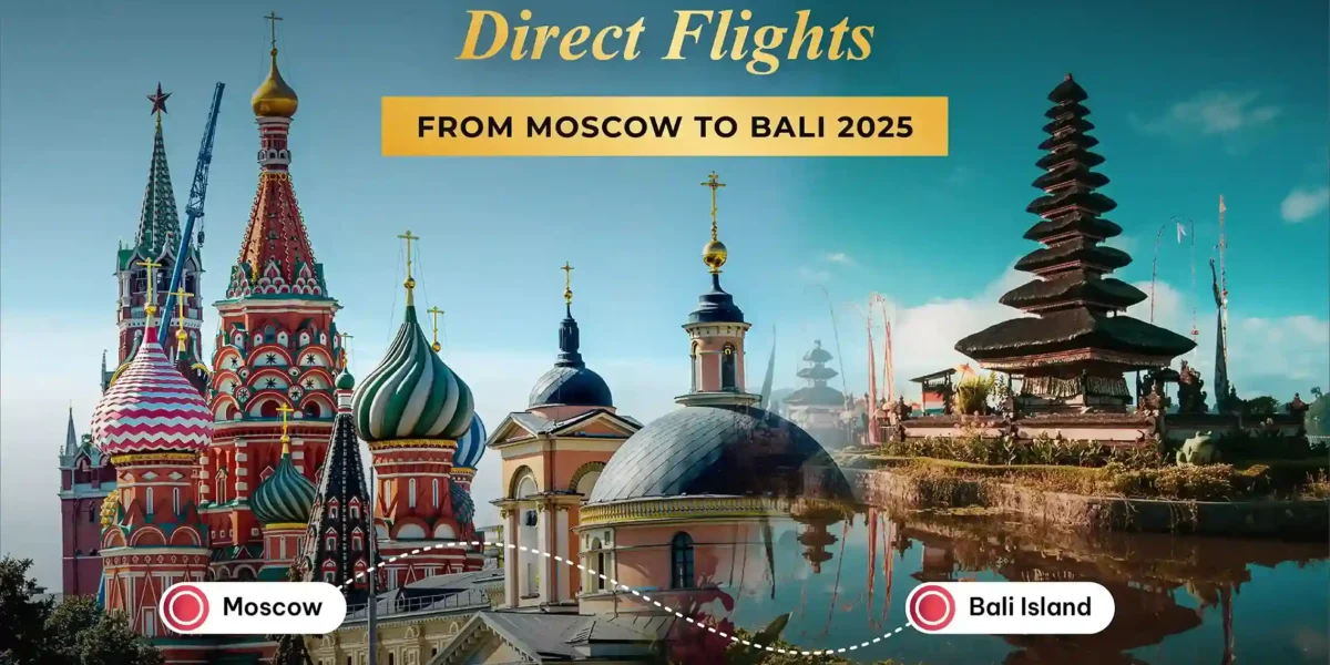 Direct Flight Moscow to Bali | Boat Komodo Trip